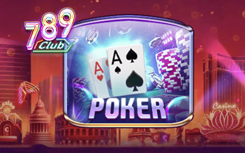 Poker 789Club mang đến cho người chơi một trải nghiệm chơi bài vô cùng đặc biệt